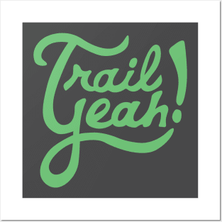 Trail Yeah! Posters and Art